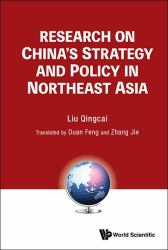 Research on China's Strategy Policy Nohb : Research on Chinas Strategy and Policy in Northeast Asia