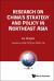 Research on China's Strategy Policy Nohb : Research on Chinas Strategy and Policy in Northeast Asia