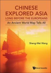 Chinese Explored Asia Long Before Eurohb : Chinese Explored Asia Long Before the Europeans