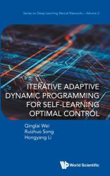 Iterative Adaptive Dynamic Program Selhb : Iterative Adaptive Dynamic Program Self-Learn Optimal Contro
