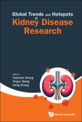 Global Trends and Hotspots of Kidney Dis : Global Trends and Hotspots of Kidney Disease Research