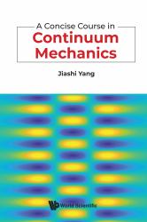 A Concise Course in Continuum Mechanics