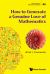 How to Generate a Genuine Love of Mathematics