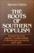 Roots of Southern Populism: Yeoman Farmers and the Transformation of the Georgia Upcountry, 1850-1890