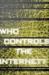 Who Controls the Internet?: Illusions of a Borderless World