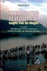 Interrogating Development : Insights from the Margins
