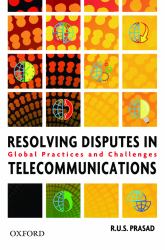Resolving Disputes in Telecommunications : Existing Country Practice and Future Challenges
