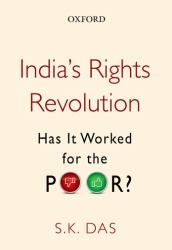 India's Rights Revolution : Has It Worked for the Poor?
