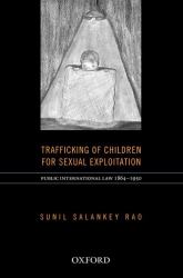 International Law on Trafficking of Children for Sexual Exploitation in Prostitution (1864-1950)