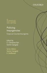 Policing Insurgencies : Cops As Counterinsurgents