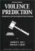 Violence Prediction : Guidelines for the Forensic Practitioner