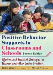 Positive Behavior Supports in Classrooms and Schools : Effective and Practical Strategies for Teachers and Other Service Providers