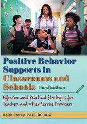 Positive Behavior Supports in Classrooms and Schools : Effective and Practical Strategies for Teachers and Other Service Providers