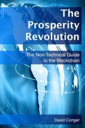 The Prosperity Revolution : The Non-Technical Guide to the Blockchain