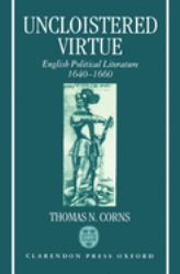 Uncloistered Virtue : English Political Literature, 1640-1660