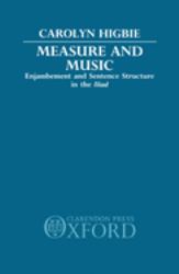 Measure and Music : Enjambement and Sentence Structure in the Iliad