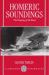 Homeric Soundings : The Shaping of the Iliad