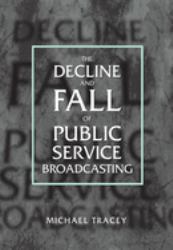 Decline and Fall of Public Service Broadcasting