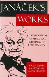 Janáček's Works : A Catalogue of the Music and Writings of Leos Janáček