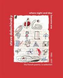 Where Night and Day Become One : The French Poems