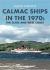 Calmac Ships in The 1970s : The Clyde and Western Coast