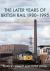 The Later Years of British Rail 1980-1995: Freight Special