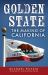 The Making Of California : The\Untold History Of The Golden State