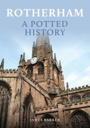 Rotherham: a Potted History
