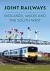 Joint Railways: Midlands, Wales and the South West