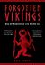 Forgotten Vikings : New Approaches to the Viking Age