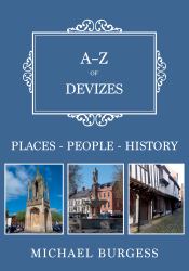 A-Z of Devizes : Places-People-History
