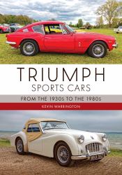 Triumph Sports Cars : From the 1930s to The 1980s