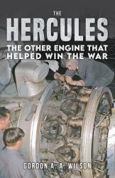 The Hercules : The Other Engine That Helped Win the War