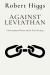 Against Leviathan : Government Power and a Free Society