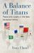 A Balance of Titans : Peace and Liberty in the New Multipolar World