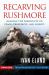 Recarving Rushmore : Ranking the Presidents on Peace, Prosperity, and Liberty - from Washington to Trump