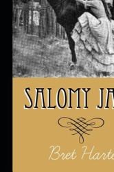 Salomy Jane : ( Annotated )