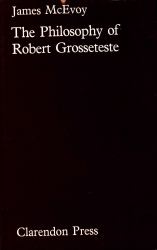 The Philosophy of Robert Grosseteste