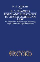 Form and Substance in Anglo-American Law : A Comparative Study in Legal Reasoning, Legal Theory, and Legal Institutions