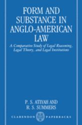Form and Substance in Anglo-American Law : A Comparative Study in Legal Reasoning, Legal Theory, and Legal Institutions