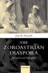 Zoroastrians Diaspora : Religion and Migration