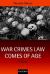 War Crimes Law Comes of Age : Essays