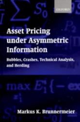 Asset Pricing under Asymmetric Information : Bubbles, Crashes, Technical Analysis, and Herding