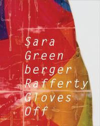 Sara Greenberger Rafferty : Gloves Off