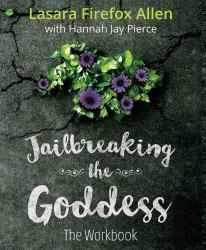 Jailbreaking the Goddess : The Workbook