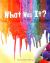 What Was It?