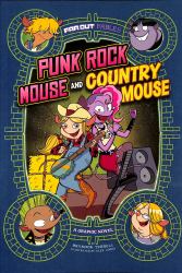 Punk Rock Mouse and Country Mouse : A Graphic Novel
