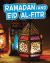 Ramadan and Eid Al-Fitr Ramadan and Eid Al-Fitr