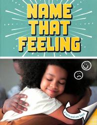 Name That Feeling : A Turn-And-See Book