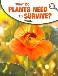 What Do Plants Need to Survive?